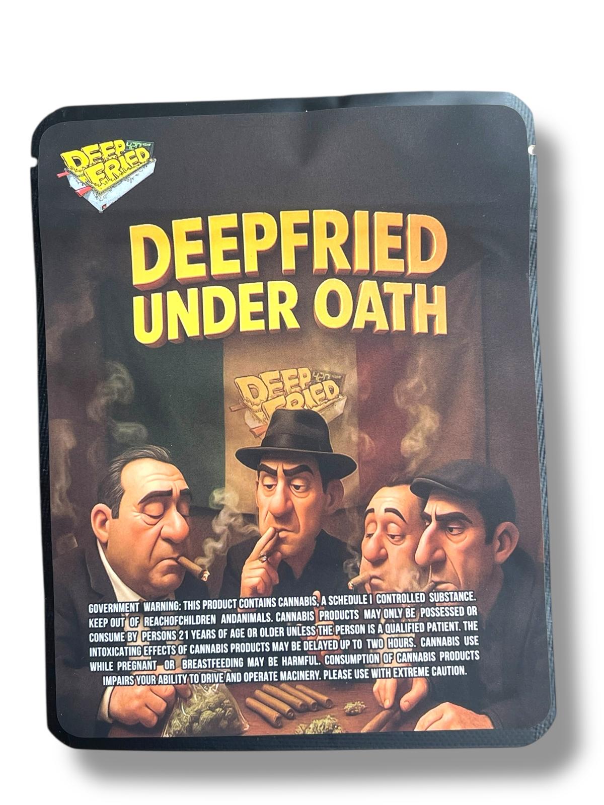 Deep Fried Under Oath 3.5G Sticker Mylar Bags
