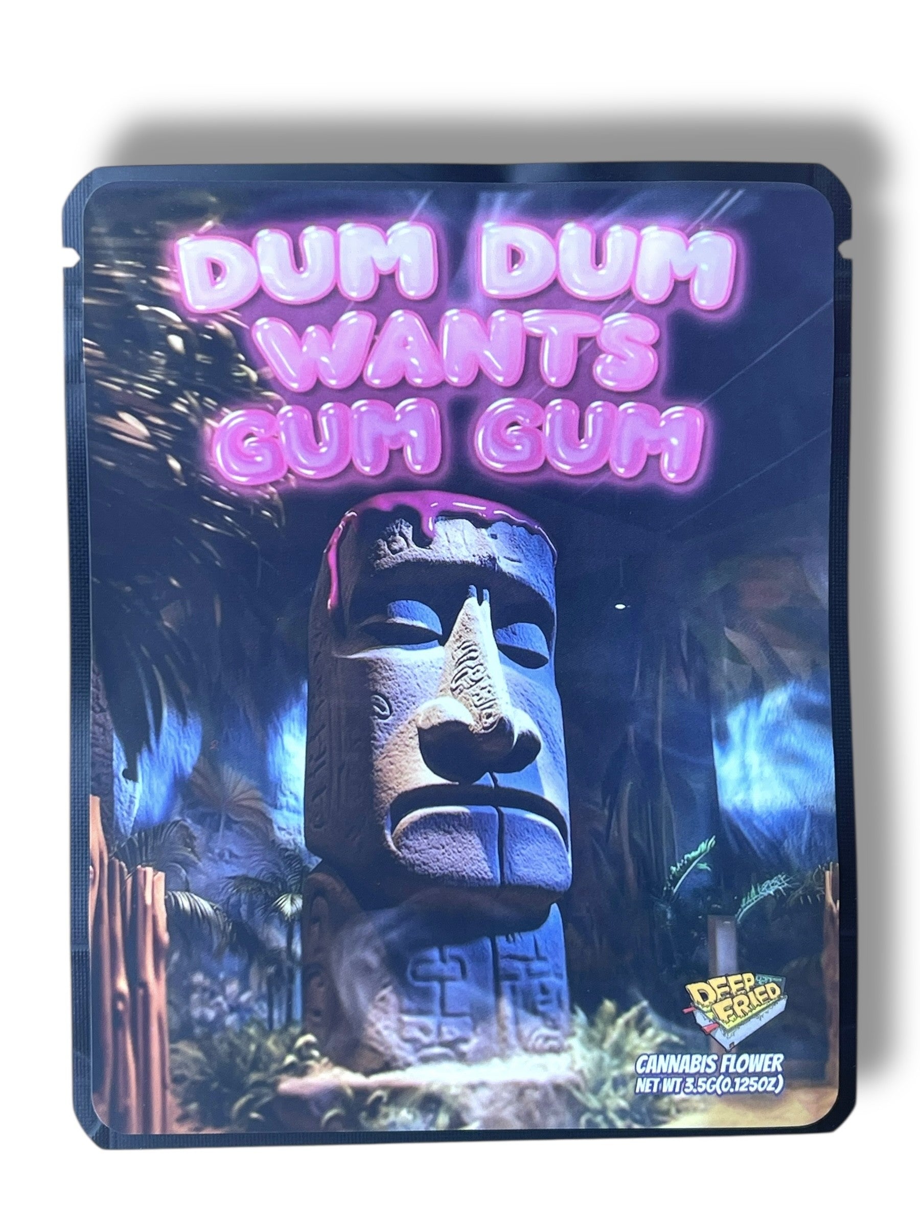 Deep Fried Dum Dum Wants Gum Gum 3.5G Sticker Mylar Bags