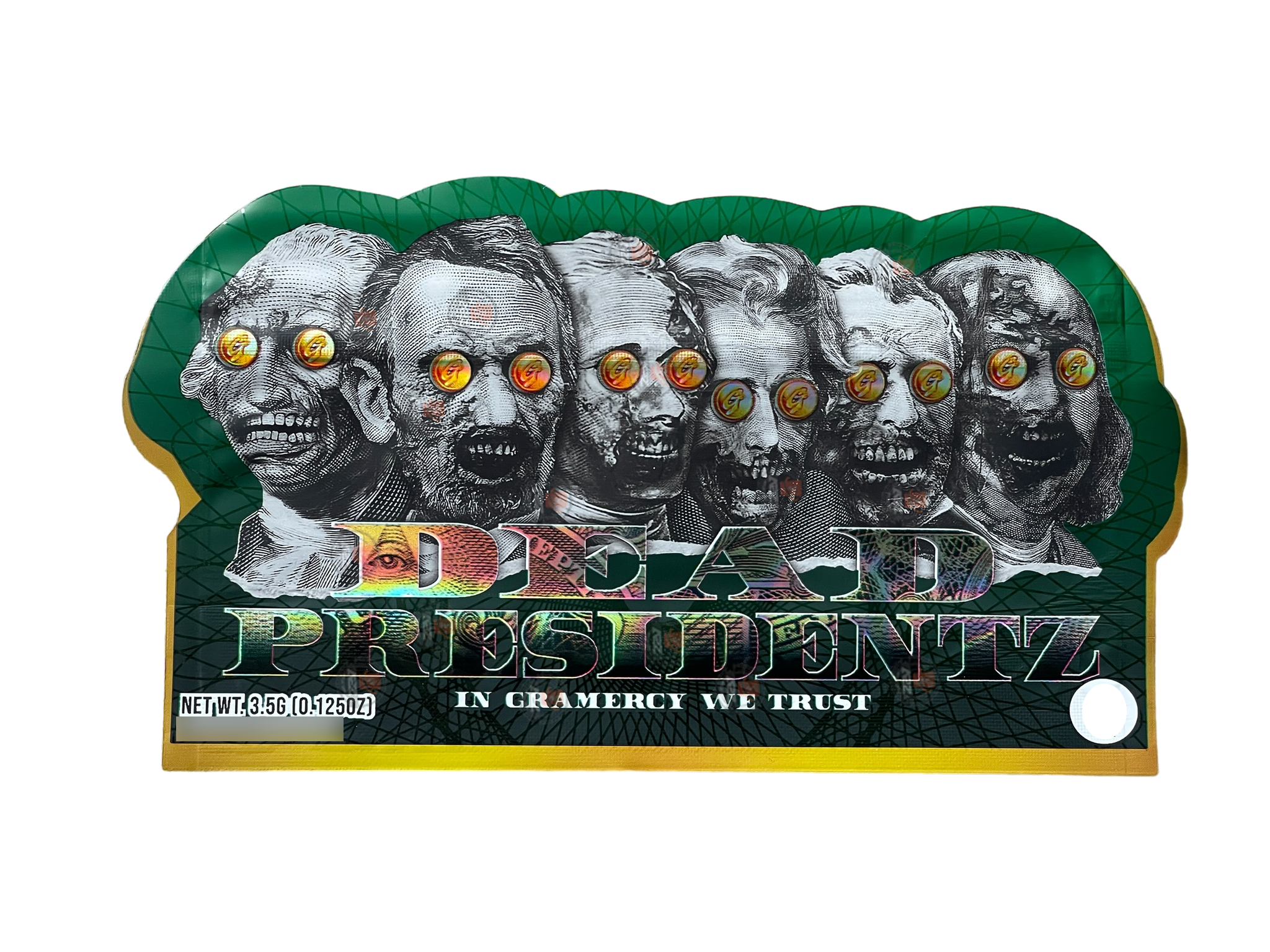 Dead Presidents 3.5g Mylar Bag Cut Out-Holographic President